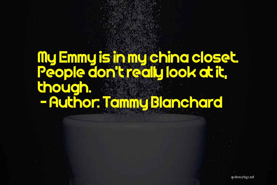 Blanchard Quotes By Tammy Blanchard