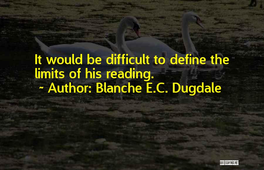 Blanche E.C. Dugdale Quotes 573114