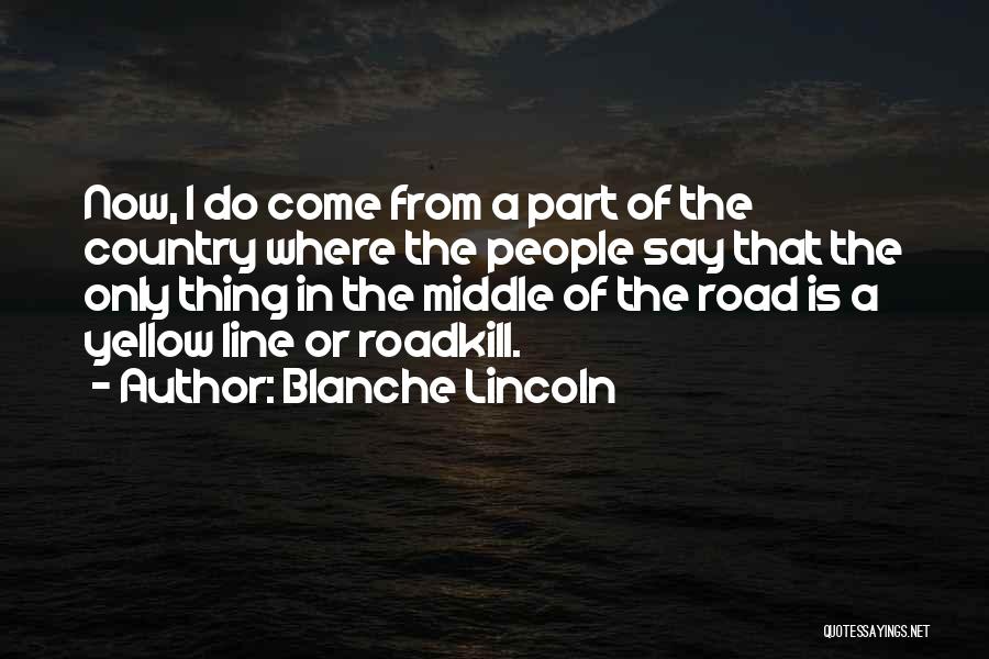 Blanche Lincoln Quotes 581843