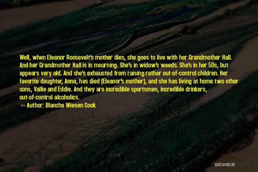 Blanche Wiesen Cook Quotes 1012227