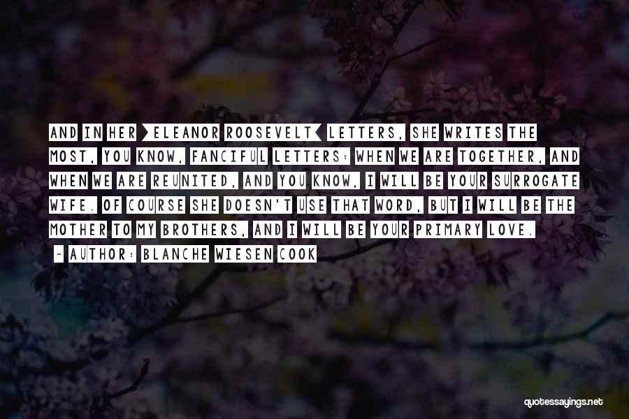 Blanche Wiesen Cook Quotes 1129566 Blanche Wiesen Cook Quotes 1129566