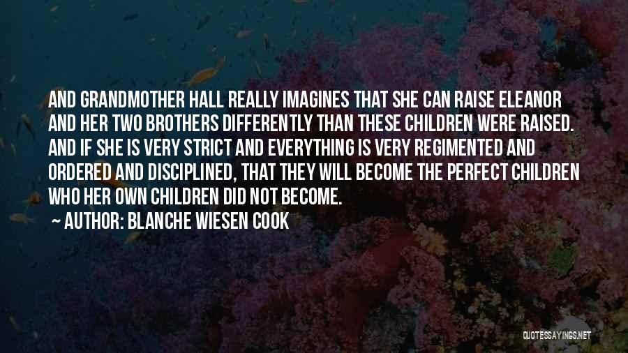 Blanche Wiesen Cook Quotes 1222206