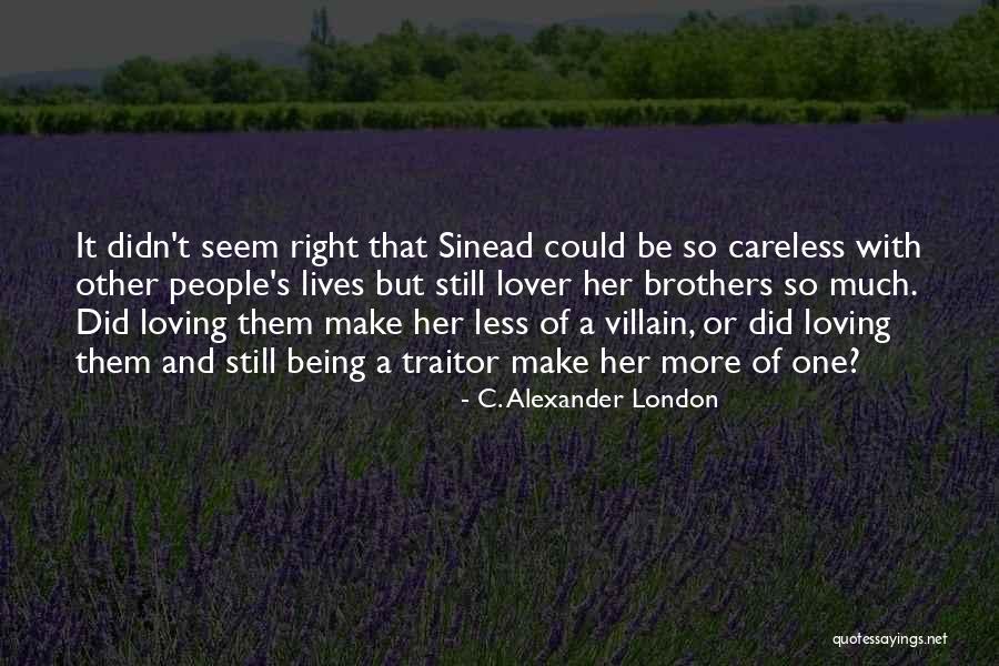 Blanches Alterations Quotes By C. Alexander London Blanches Alterations Quotes By C. Alexander London