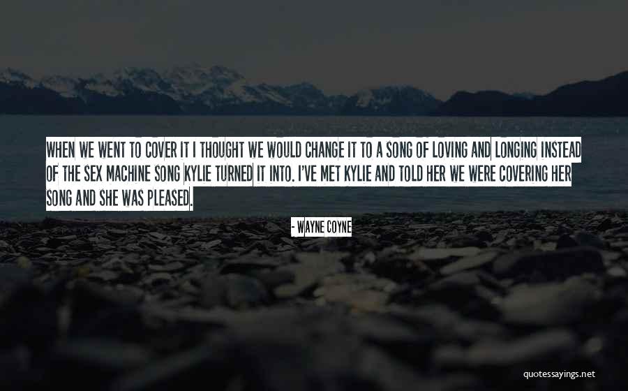 Blanckendaell Quotes By Wayne Coyne Blanckendaell Quotes By Wayne Coyne