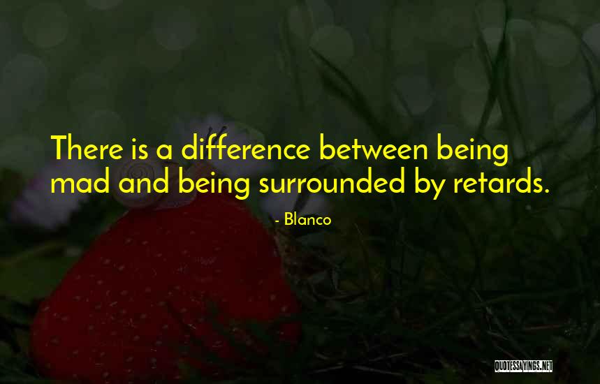 Blanco Quotes 2256347 Blanco Quotes 2256347