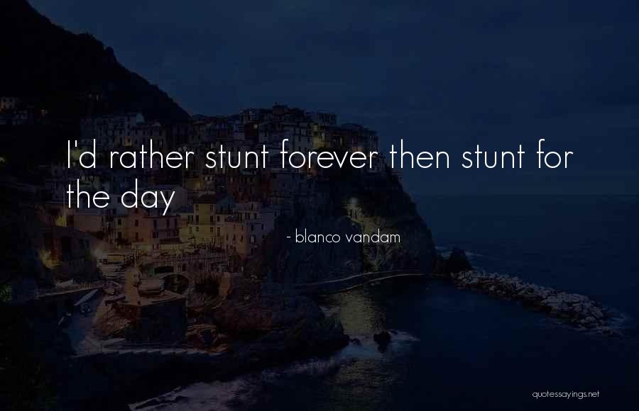 Blanco Vandam Quotes 761055 Blanco Vandam Quotes 761055