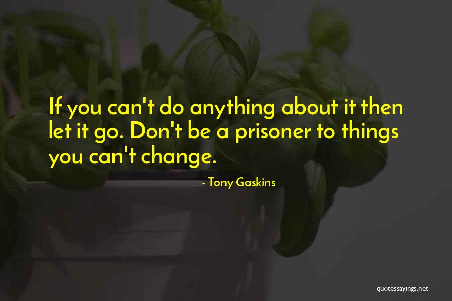 Blancura Sinonimo Quotes By Tony Gaskins Blancura Sinonimo Quotes By Tony Gaskins