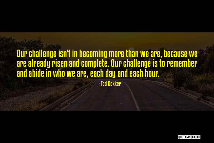 Blandishing Quotes By Ted Dekker Blandishing Quotes By Ted Dekker