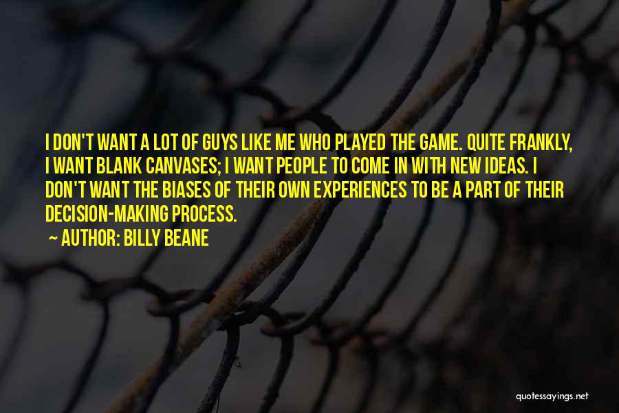 Blank Canvases Quotes By Billy Beane