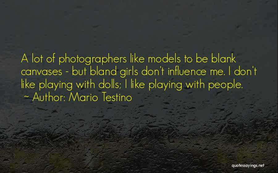 Blank Canvases Quotes By Mario Testino