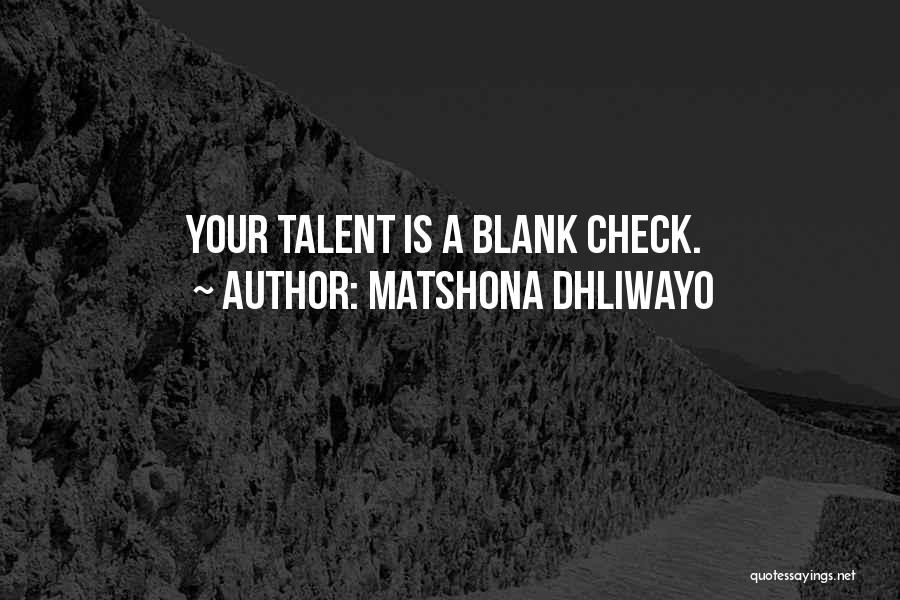 Blank Check Quotes By Matshona Dhliwayo