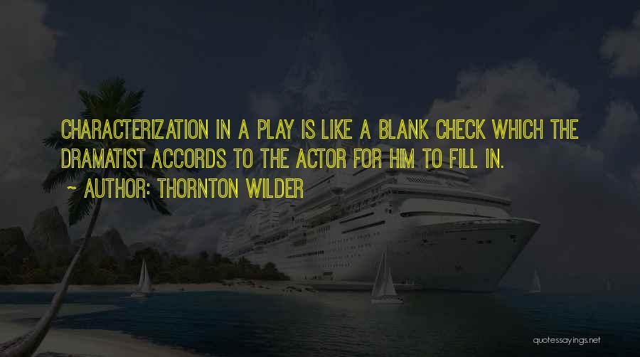 Blank Check Quotes By Thornton Wilder