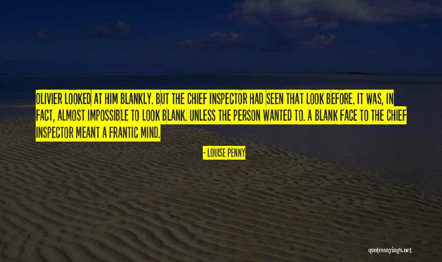 Blank Face Quotes By Louise Penny Blank Face Quotes By Louise Penny