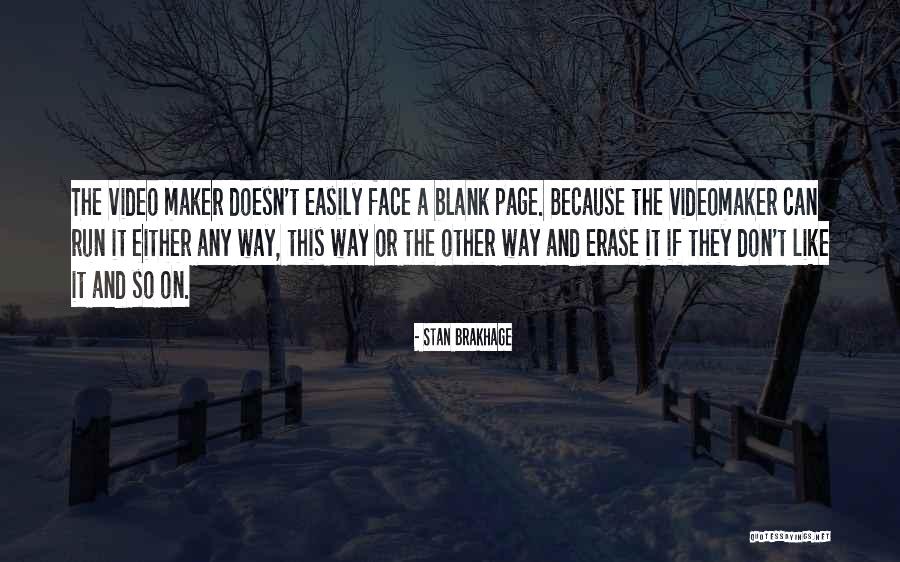 Blank Face Quotes By Stan Brakhage Blank Face Quotes By Stan Brakhage