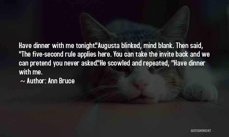 Blank Mind Quotes By Ann Bruce