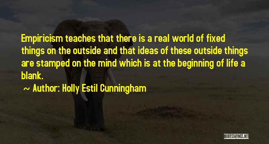 Blank Mind Quotes By Holly Estil Cunningham