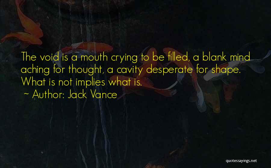 Blank Mind Quotes By Jack Vance