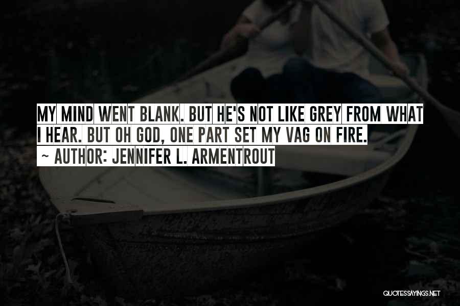 Blank Mind Quotes By Jennifer L. Armentrout