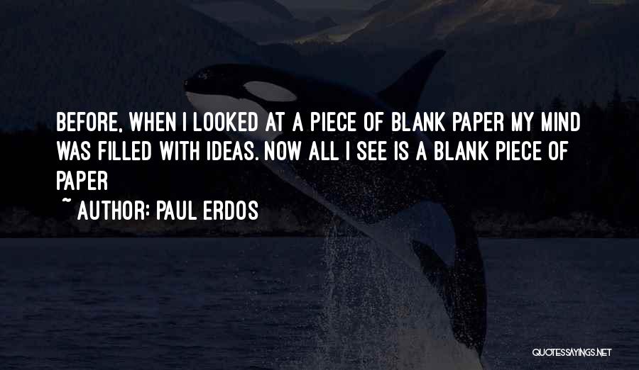 Blank Mind Quotes By Paul Erdos