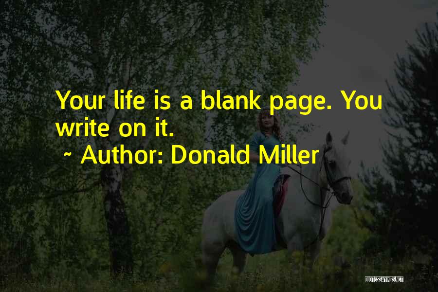 Blank Page Quotes By Donald Miller