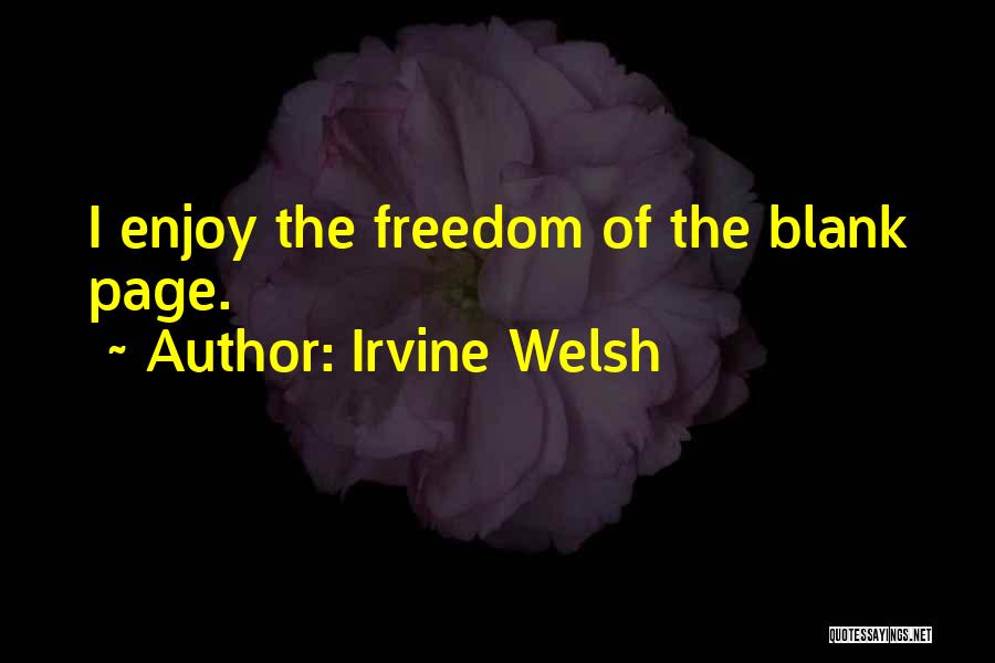 Blank Page Quotes By Irvine Welsh