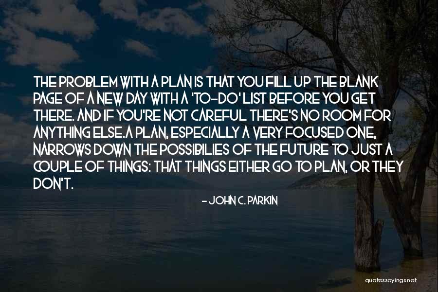 Blank Page Quotes By John C. Parkin