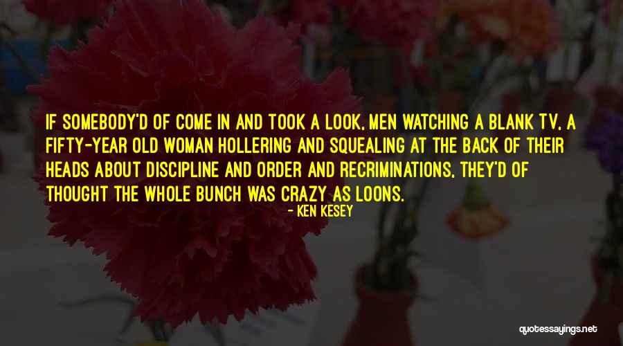 Blank Quotes By Ken Kesey