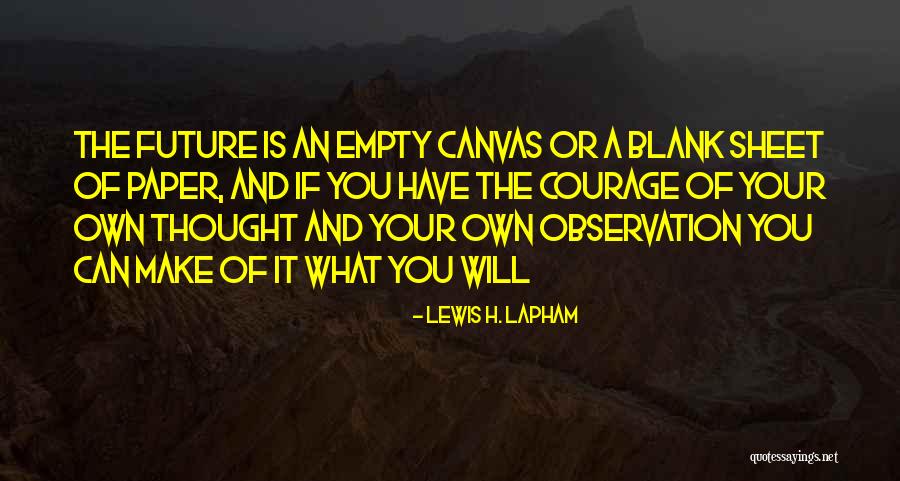 Blank Quotes By Lewis H. Lapham