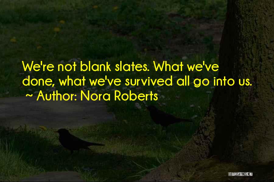 Blank Slates Quotes By Nora Roberts