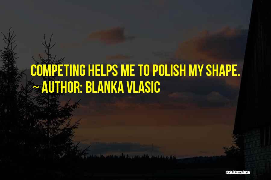 Blanka Vlasic Quotes 718081