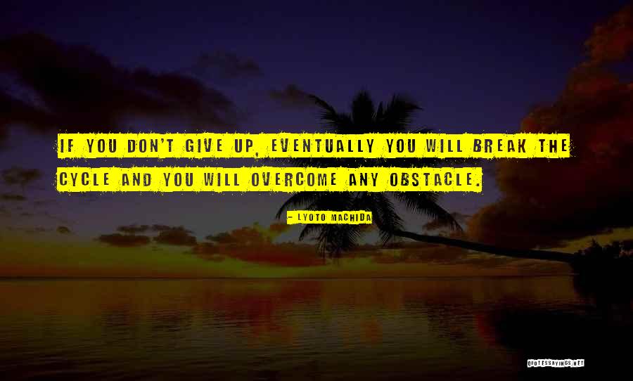 Blanked Out Quotes By Lyoto Machida Blanked Out Quotes By Lyoto Machida