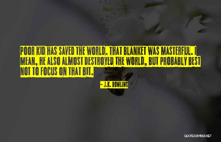 Blanket Quotes By J.K. Rowling