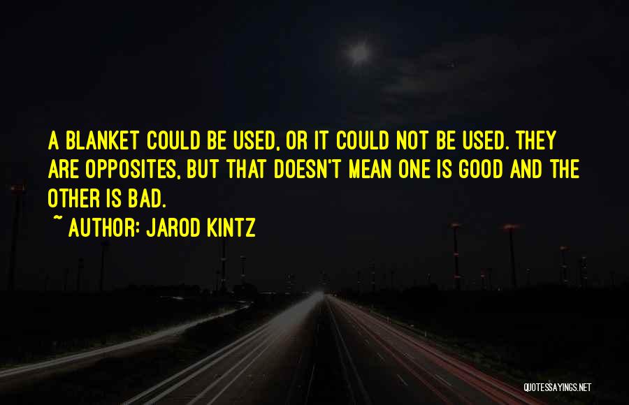 Blanket Quotes By Jarod Kintz