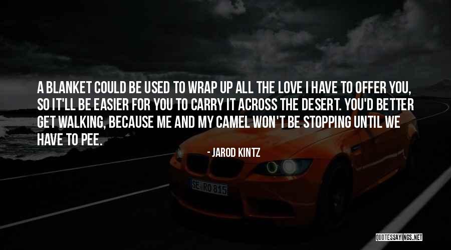 Blanket Quotes By Jarod Kintz