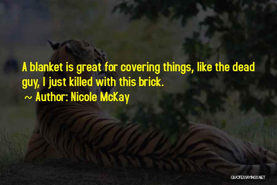 Blanket Quotes By Nicole McKay