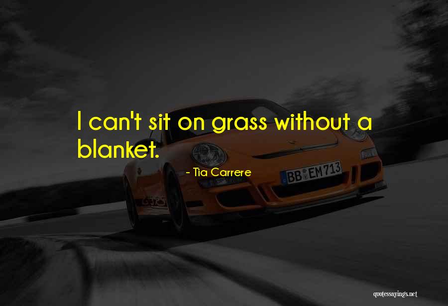 Blanket Quotes By Tia Carrere Blanket Quotes By Tia Carrere