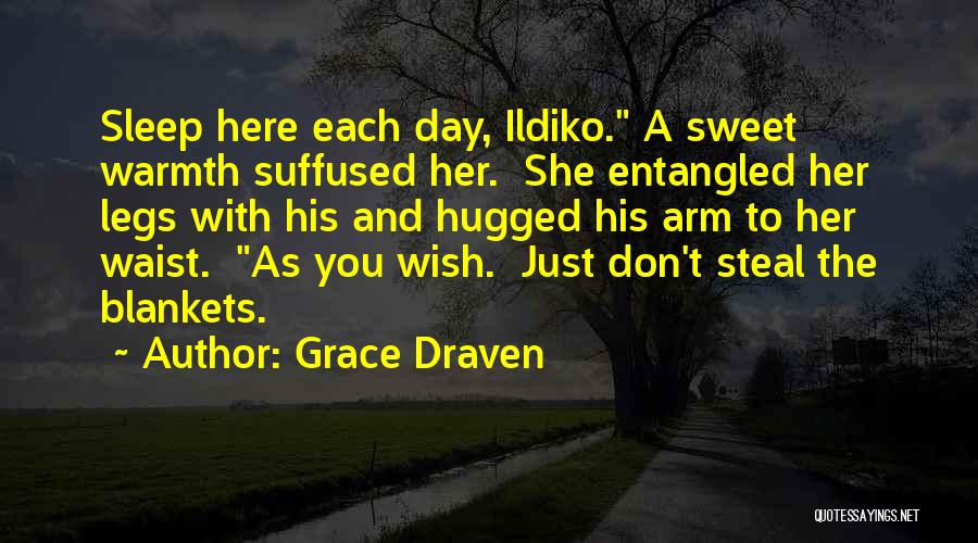 Blankets And Warmth Quotes By Grace Draven