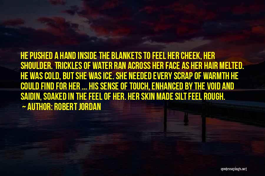 Blankets And Warmth Quotes By Robert Jordan