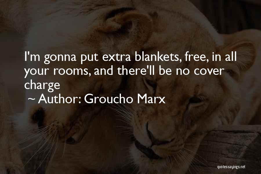 Blankets Quotes By Groucho Marx