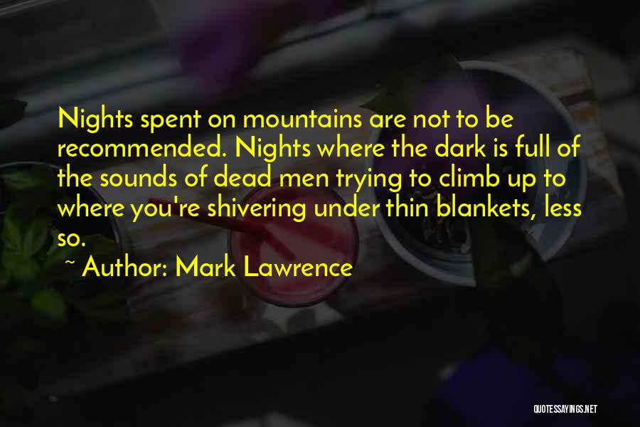 Blankets Quotes By Mark Lawrence