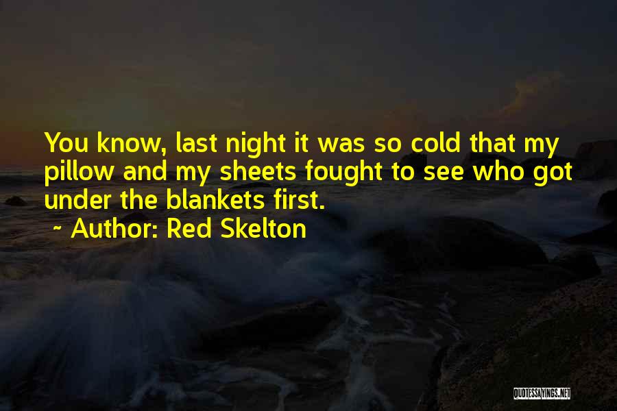 Blankets Quotes By Red Skelton