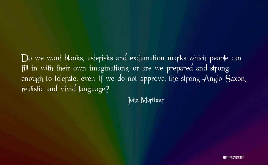 Blanks Quotes By John Mortimer Blanks Quotes By John Mortimer