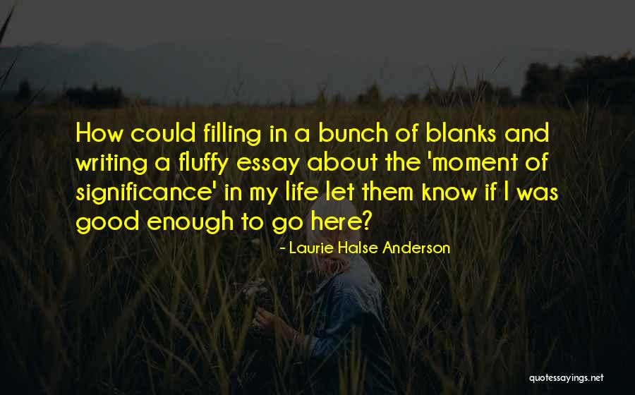 Blanks Quotes By Laurie Halse Anderson Blanks Quotes By Laurie Halse Anderson