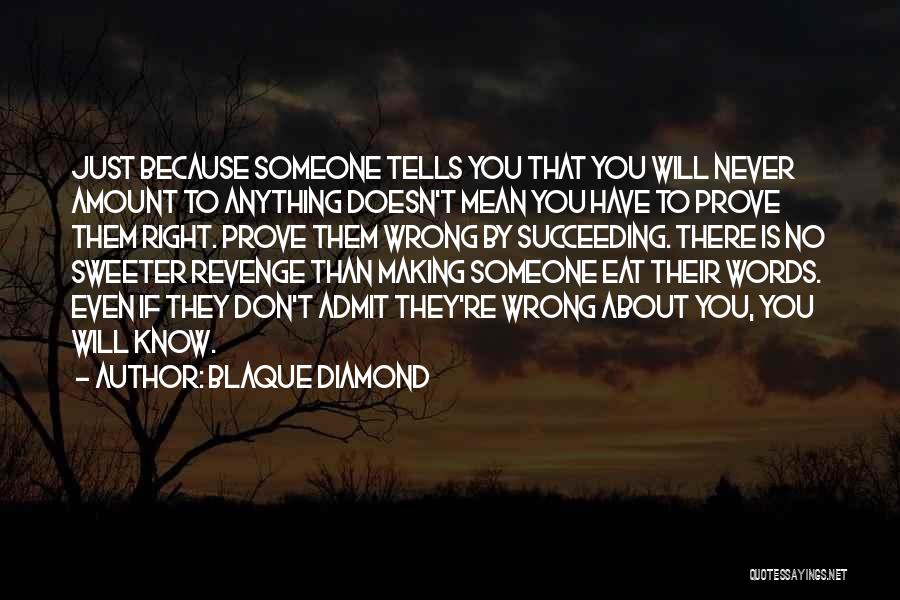 Blaque Diamond Quotes 626176