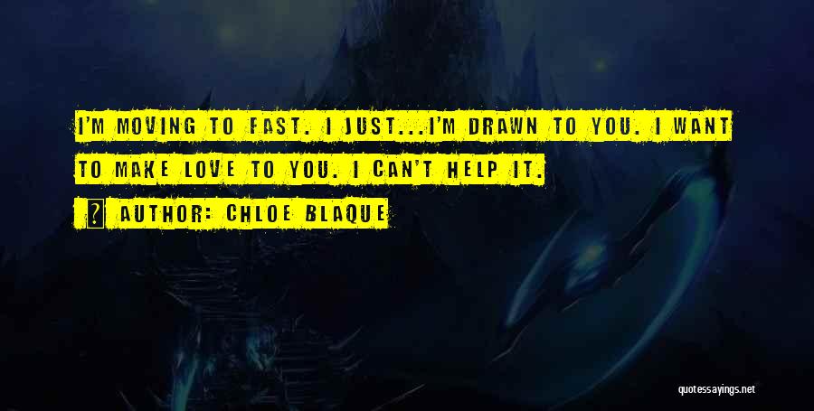 Blaque Quotes By Chloe Blaque
