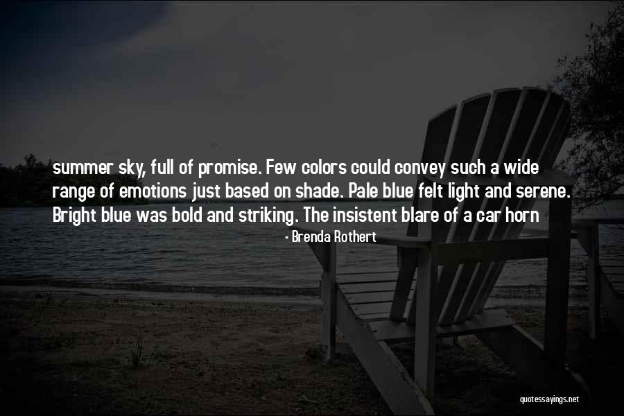Blare Quotes By Brenda Rothert Blare Quotes By Brenda Rothert