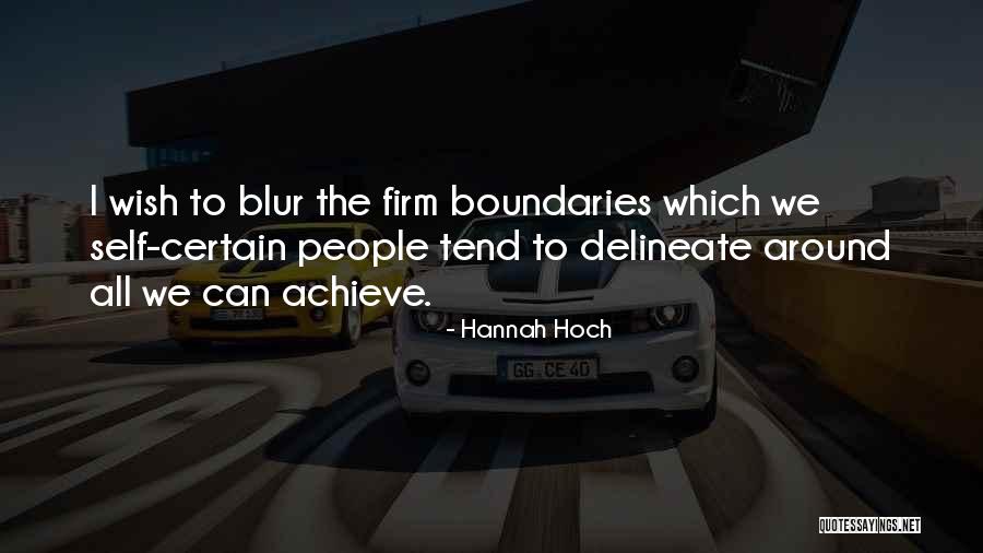 Blared Lines Quotes By Hannah Hoch Blared Lines Quotes By Hannah Hoch