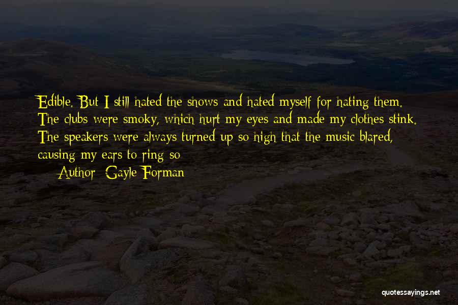 Blared Out Quotes By Gayle Forman