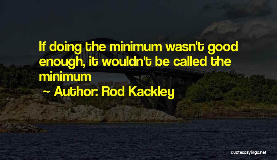 Blared Out Quotes By Rod Kackley