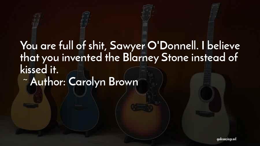 Blarney Quotes By Carolyn Brown